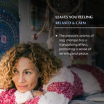 Leaves you feeling Relaxed & Calm